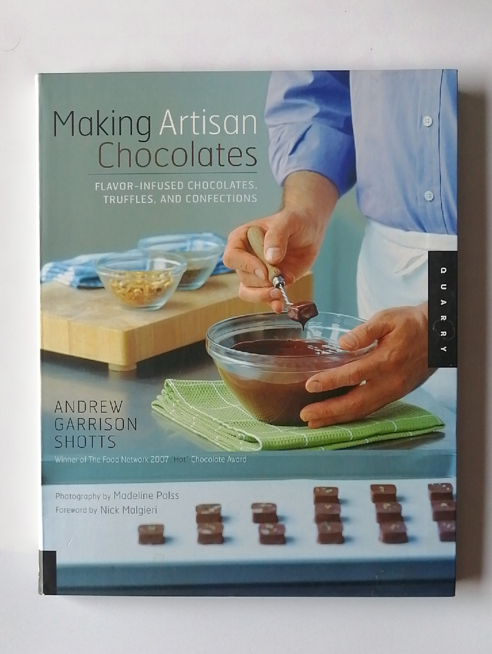 Making Artisan Chocolates by Andrew Garrison Shotts